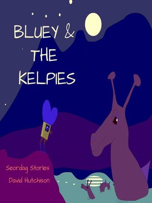 cover image of Bluey & the Kelpies